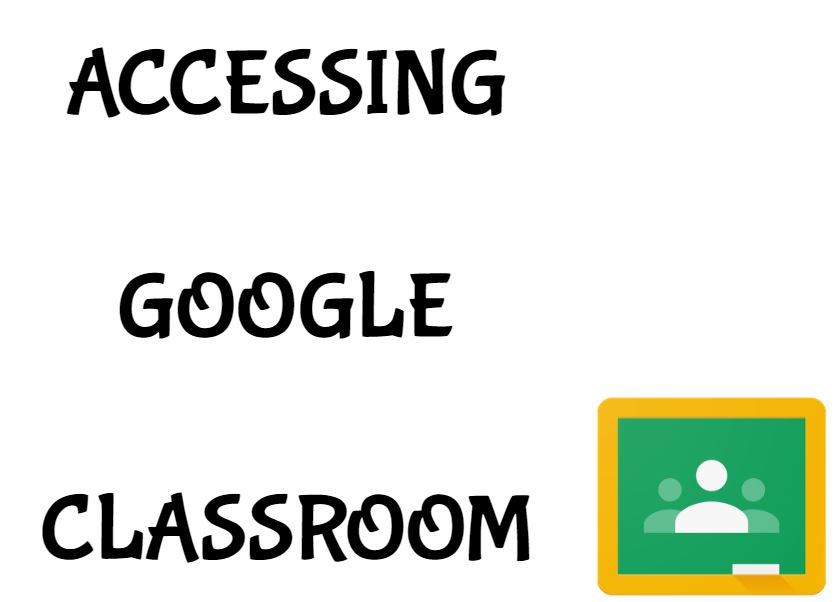 Accessing Google Classroom