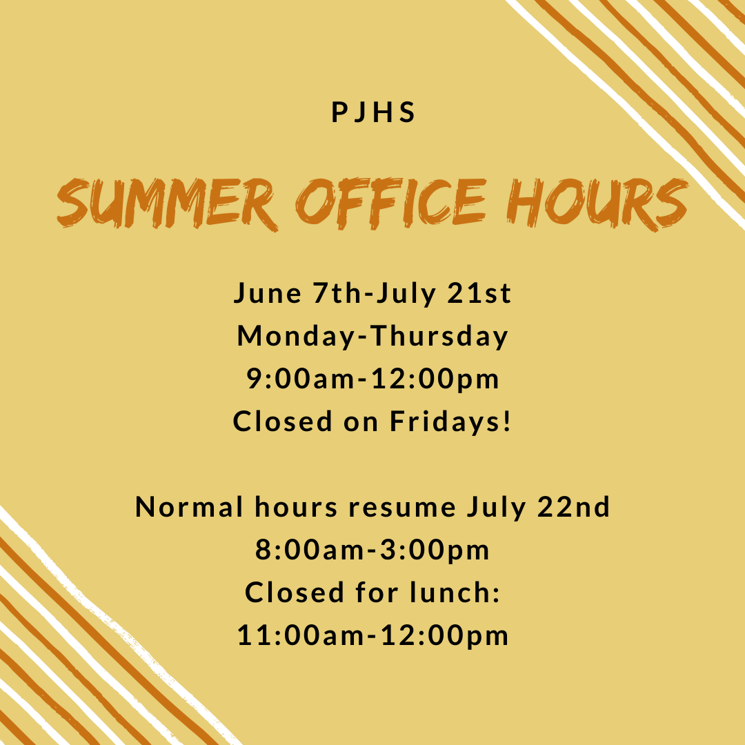 summer office hours June 7th- July 21st Monday- Thursday 9am-12pm closed on Fridays. Normal Hours resume july 22nd 8am-3pm closed for lunch 11am-12pm summer office hours June 7th- July 21st Monday- Thursday 9am-12pm closed on Fridays. Normal Hours resume july 22nd 8am-3pm closed for lunch 11am-12pm
