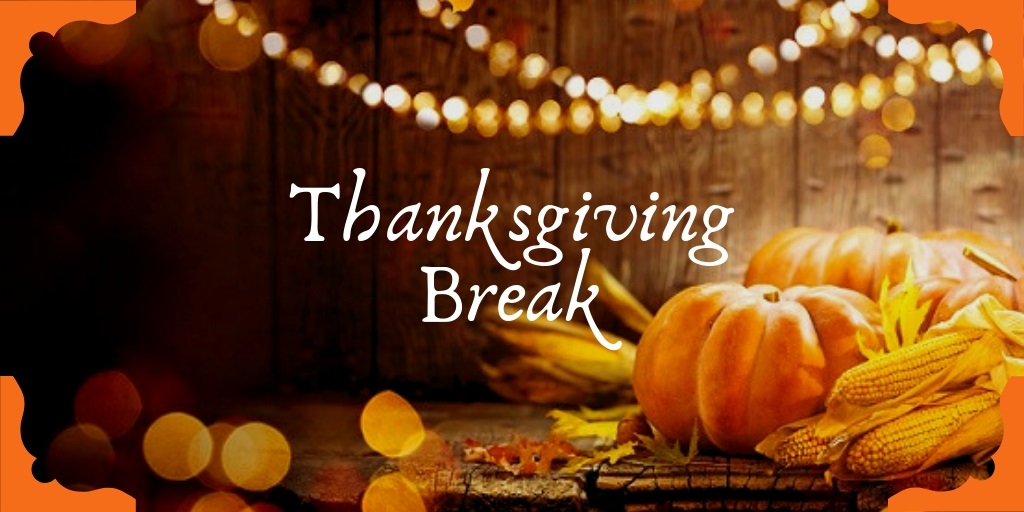 Thanksgiving Break: Nov 23-27, 2020