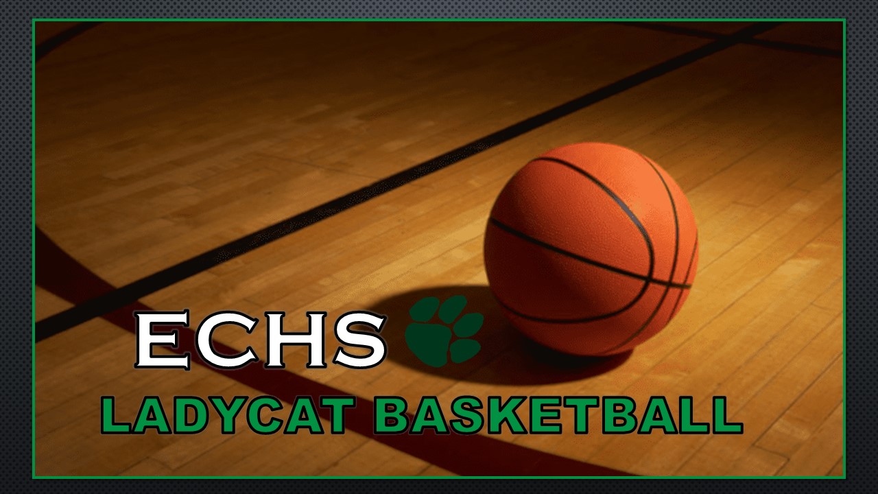 ECHS Ladycat Basketball