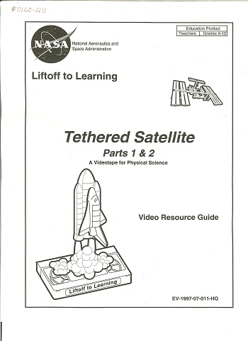 Liftoff to Learning: Tethered  Satellite Parts 1&2