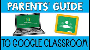 Parent Guide to Google Classroom