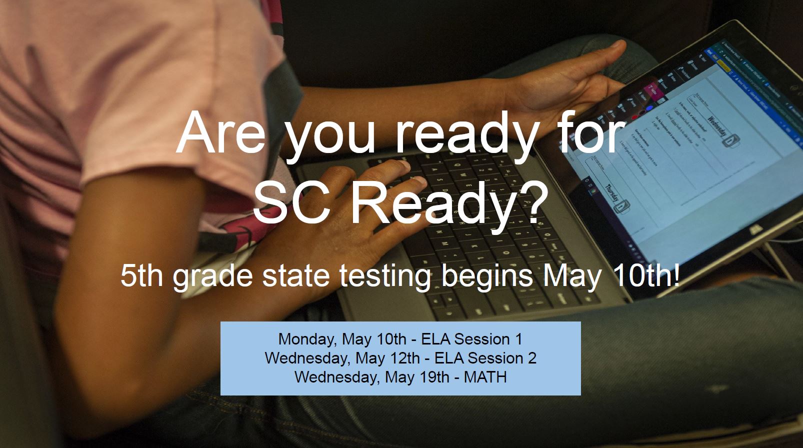 SC Ready Testing Dates (3rd, 4th, 5th and 6th grade)