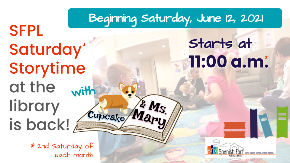 Beeginning Staurday June 12, 2021 at 11:00 a.m., Ms. Mary and Cupcake are back in the library for Saturday Storytimes