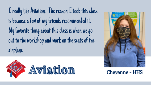 I really like Aviation.  The reason I took this class is because a few of my friends recommended it.  My favorite thing about this class is when we go out to the workshop and work on the seats of the airplane.