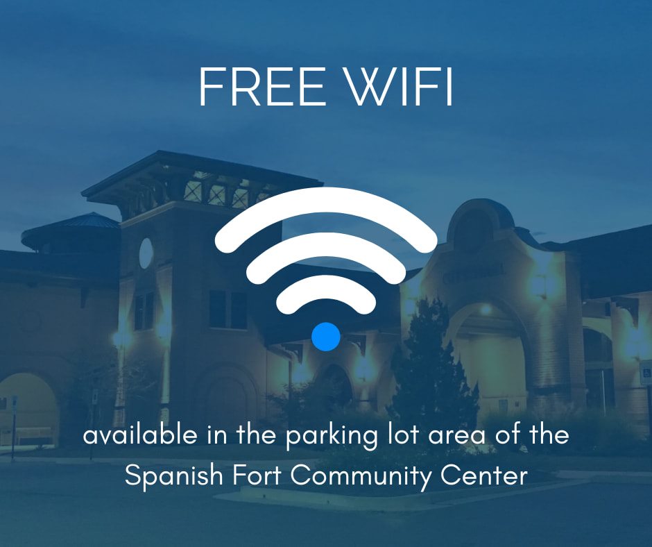 Free Wifi available at the Spanish Fort Community Center 24/7