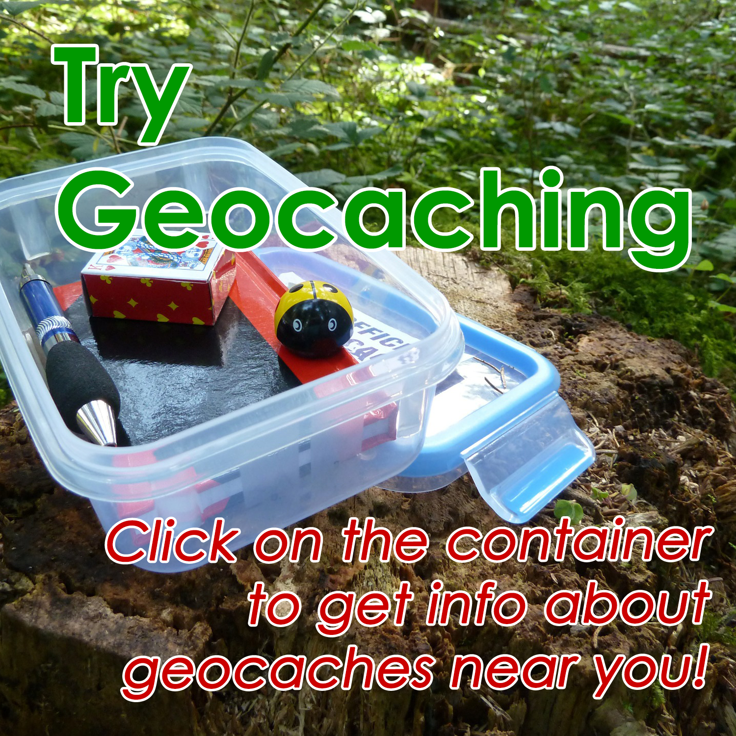 Try Geocaching! Click anywhere on the image to get info about geocaches in your area!