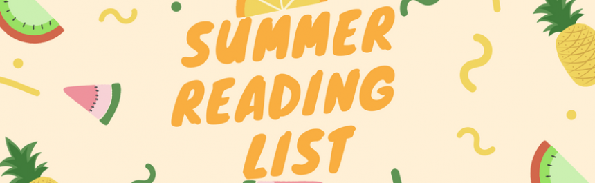 Summer Reading List text with summer fruits and decorations surrounding it.