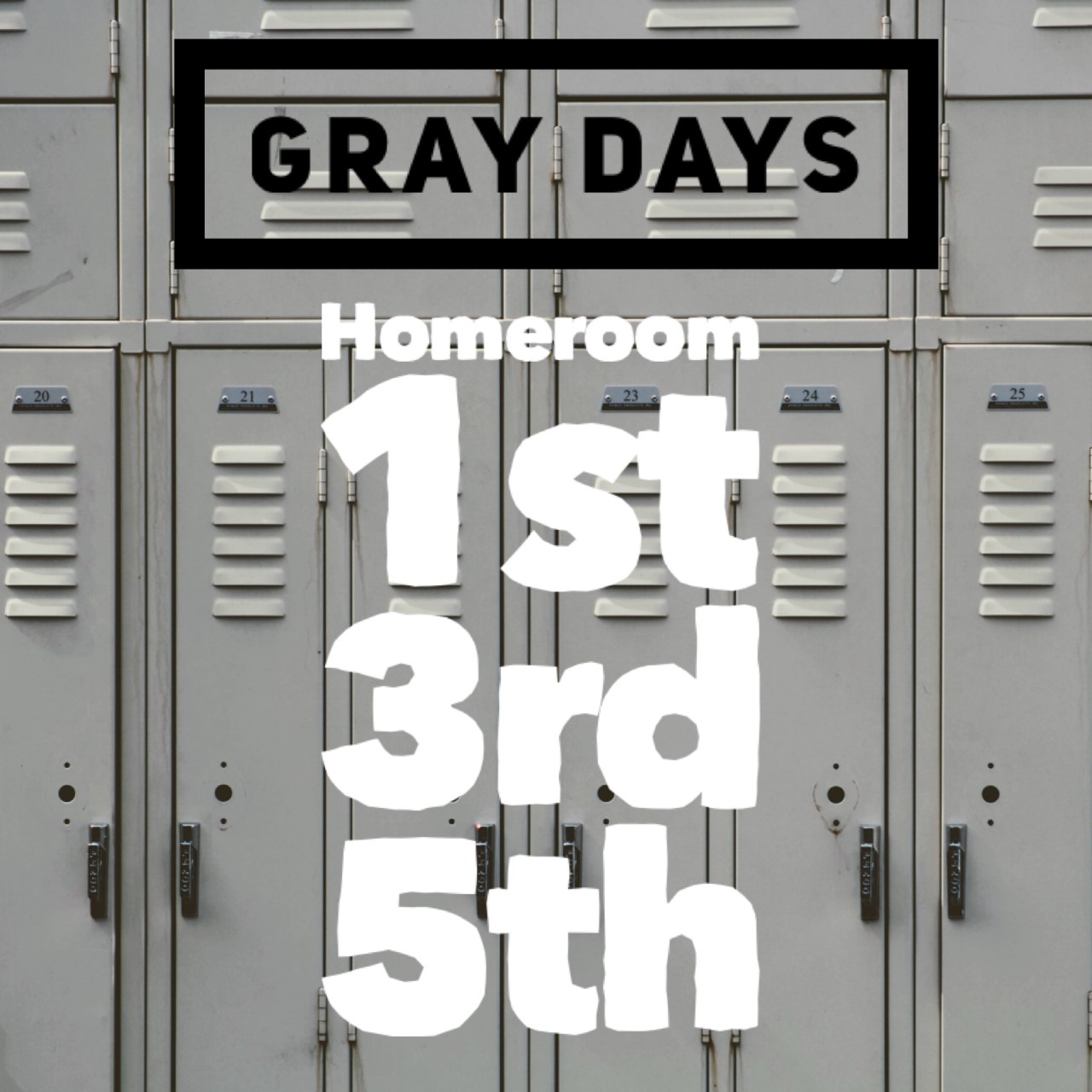 Gray day 1st 2rd 5th period Gray day 1st 2rd 5th period