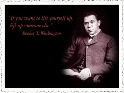 If you want to lift yourself up, lift up someone else. Booker T.  Washington - Self-development - Teach Different