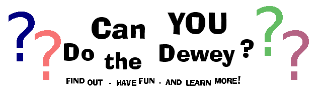 Can you do the Dewey?