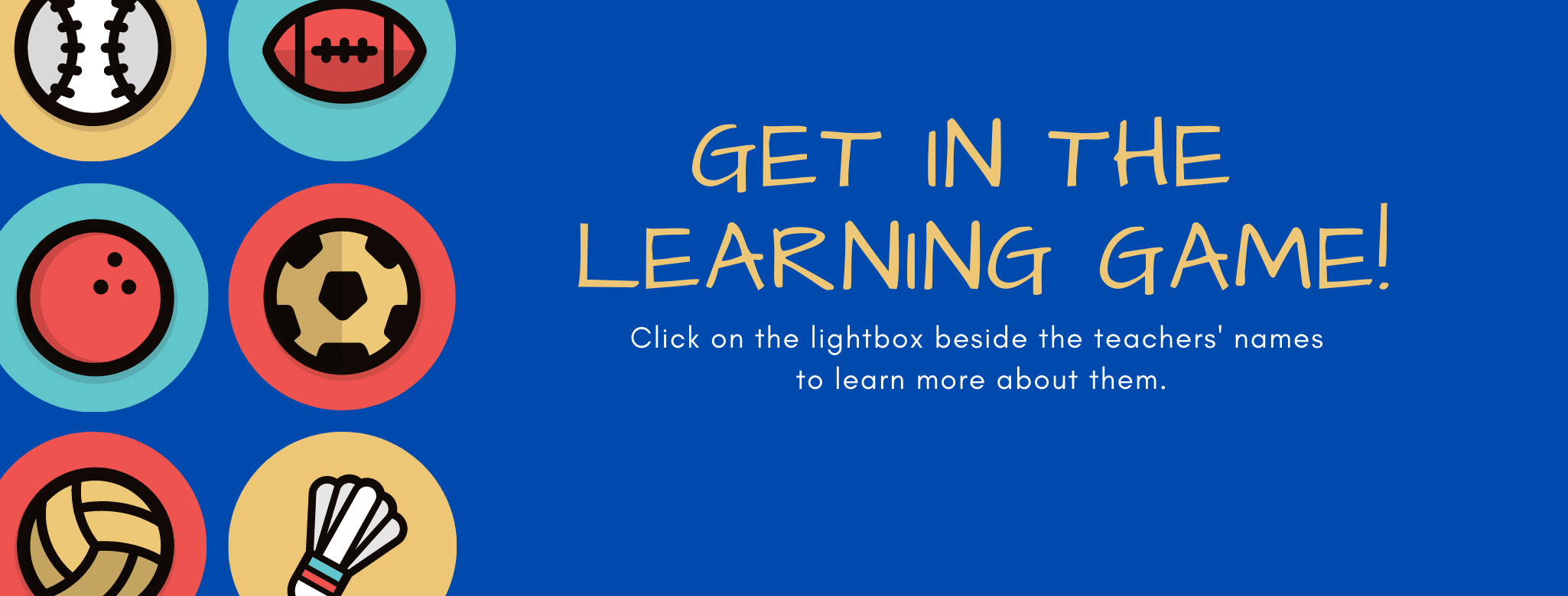 Click the lightboxes to learn more about the teachers Click the lightboxes to learn more about the teachers