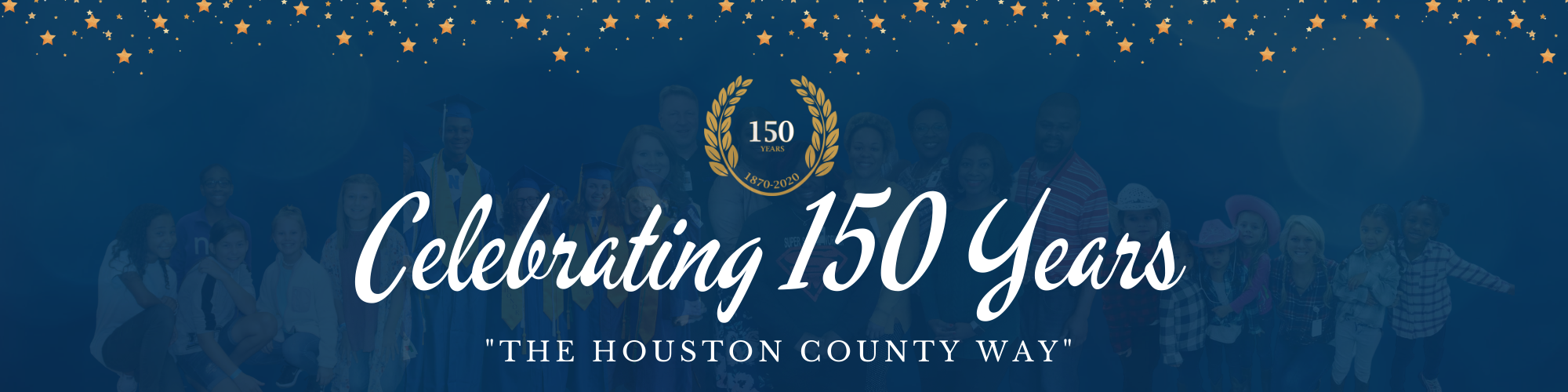 150 Year Celebration of the Houston County School District 150 Year Celebration of the Houston County School District