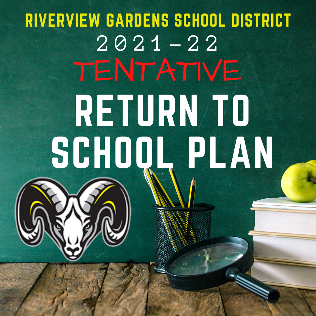 2021-2022 Tentative Return to School Plan 2021-2022 Tentative Return to School Plan