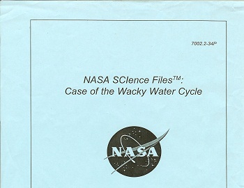 NASA SCience Files: Case of the Wacky Water Cycle