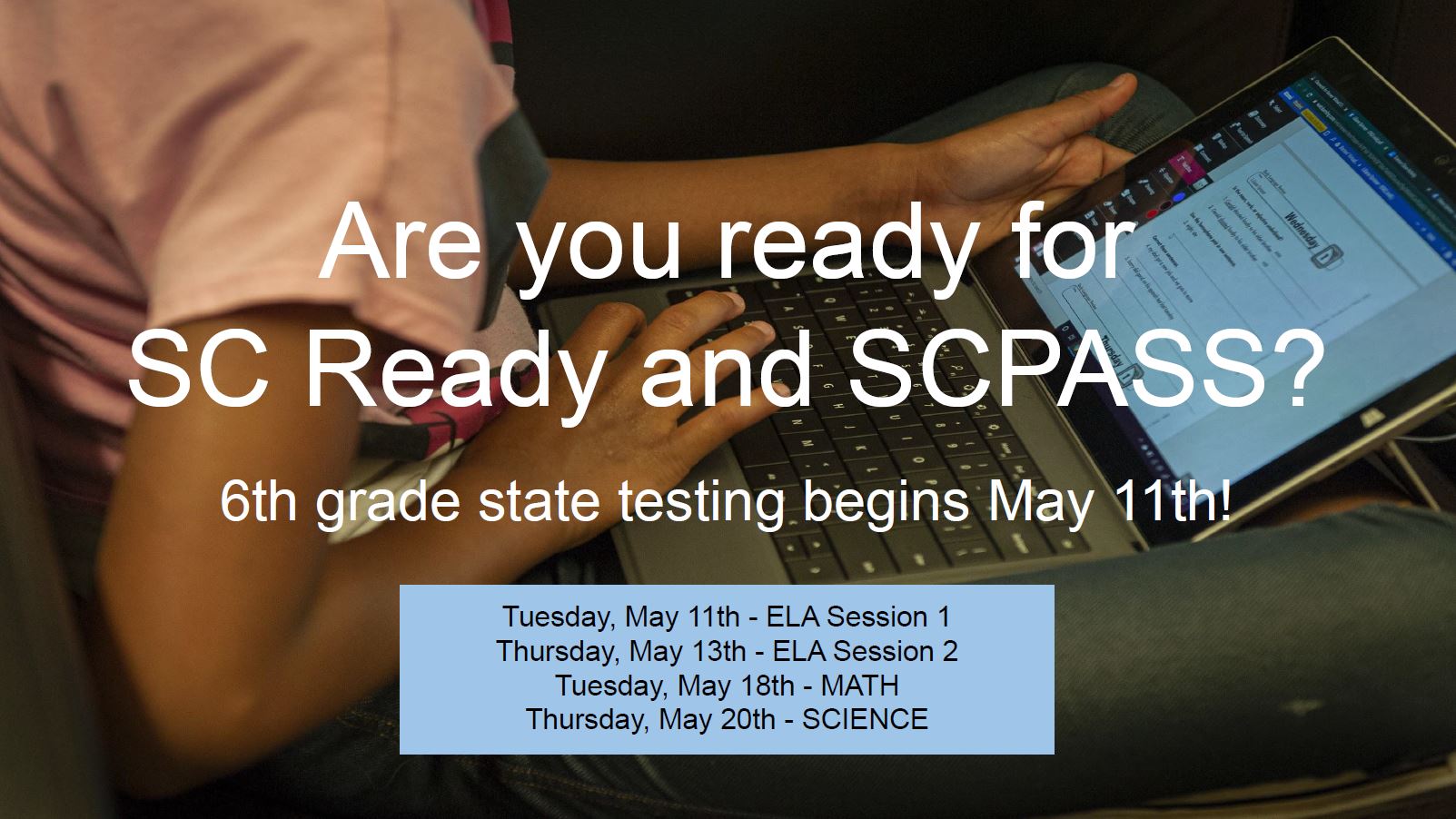 SC Ready Testing Dates (3rd, 4th, 5th and 6th grade)