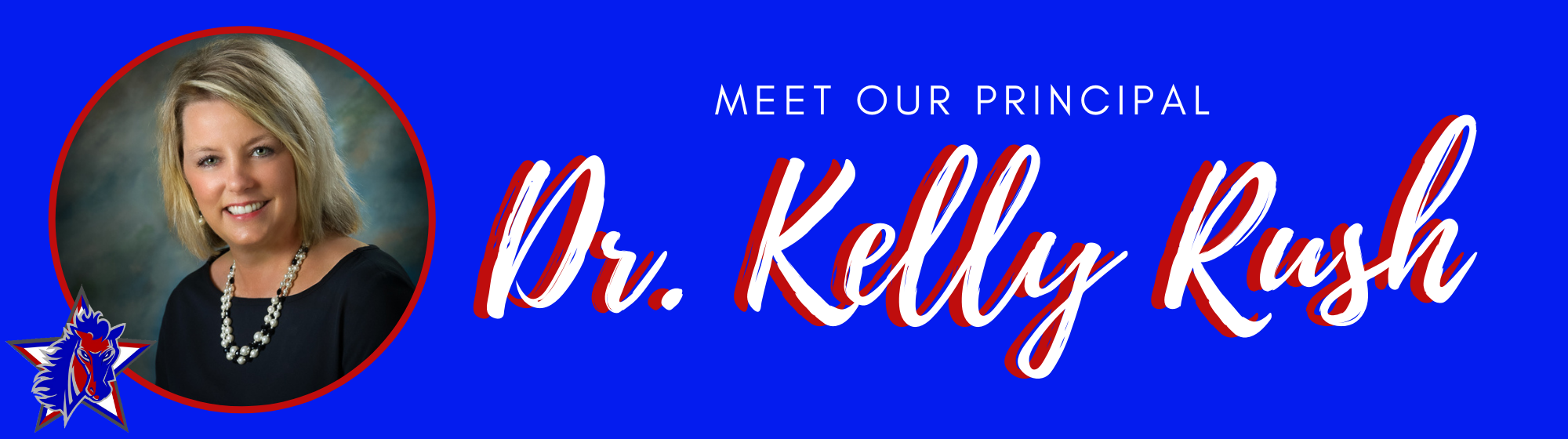 Meet Our Principal, Dr. Kelly Rush