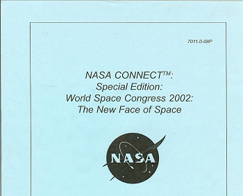 NASA Connect Special Edition: World Space Congress 2002 The New Face of Space