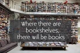 Where there are bookshelves, there will be books