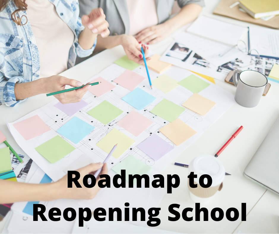 Roadmap to Reopening School