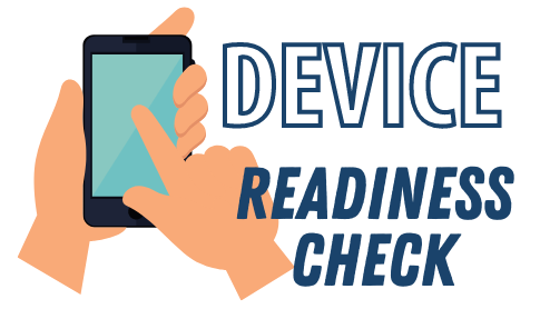 Device Readiness Check Device Readiness Check